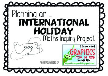 Preview of Maths - Planning an International Holiday Inquiry Project