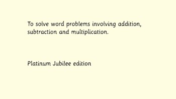 Preview of Maths word problems (UK Yr3, + - and x, 1 and multi-step) - Platinum Jubilee