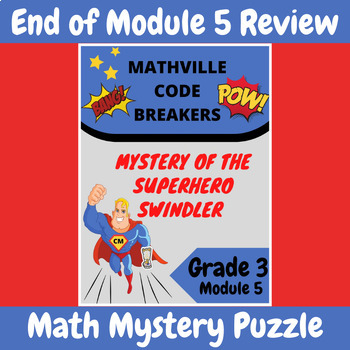 Preview of Grade 3 Module 5 EngageNY (Eureka) Math Mysteries: Fractions Assessment Review