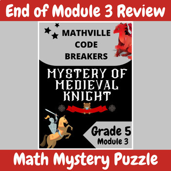 Preview of Grade 5 Module 3 EngageNY (Eureka) Math Mystery- Fractions Assessment Review