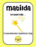 Matilda Comprehension Questions