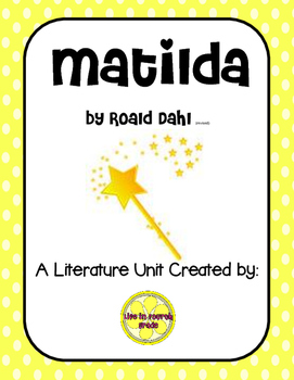 Preview of Matilda Literature Unit