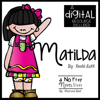 Matilda Novel Unit And Digital Resource By Third And Goal Tpt