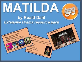 Preview of Matilda by Roald Dahl: Extensive DRAMA resource pack