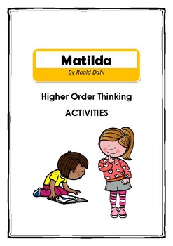 Preview of Matilda by Roald Dahl - Higher Order Thinking Activities