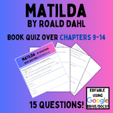 Matilda by Roald Dahl Quiz over Chapters 9-14