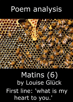 Preview of Matins 6 ('What is my heart to you') by Louise Glück: Poem analysis