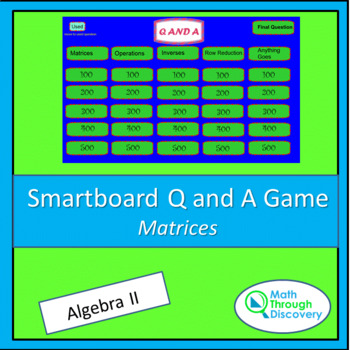 Preview of Alg 2 - Smartboard Q and A Game - Matrices