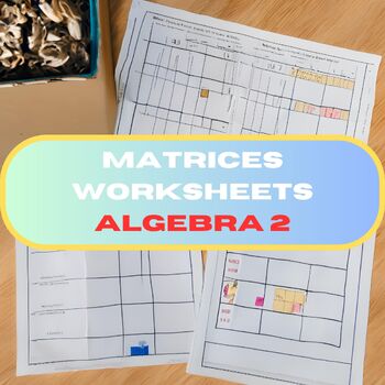 Preview of Matrices Worksheets Algebra 2