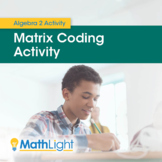 Matrix Coding | Algebra 2 Activity w/ Video Intro