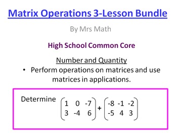 Preview of Matrix Real World Problems and Operations Power Point 3-Lesson Pack
