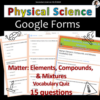 Preview of Matter Elements Compound Mixture Vocabulary Quiz| Google Form | Physical Science