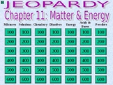 Matter & Energy Jeopardy with Interactive Scoreboard Acids