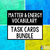 Matter & Energy Physical Science Vocabulary Task Cards BUN