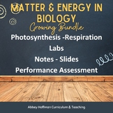 Matter & Energy in Biology Unit - Growing Bundle