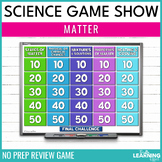 Matter Game Show | Science Review Test Prep Activity
