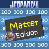Matter Jeopardy! Review game (Test prep, Practice)