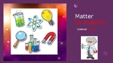 Matter/ La materia (Bilingual Powerpoint)