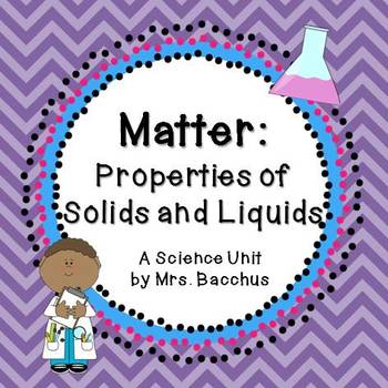 Preview of Matter: Properties of Solids and Liquids - Science Unit, Experiments and Test