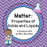Matter: Properties of Solids and Liquids - Science Unit, E