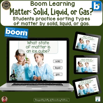 Preview of Sorting Matter into Solid, Liquid, or Gas Boom Learning Digital Task Cards