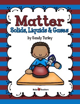Preview of Matter:  Solids, Liquids and Gases/Printables & TPT Digital Activities