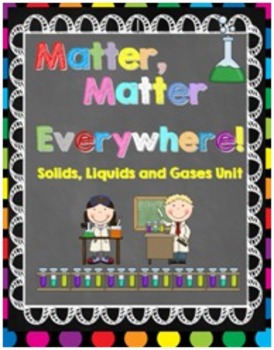 Preview of Matter Unit: Solids, Liquids and Gases {Experiments, Lessons, and Printables}