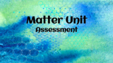 Matter Unit Assessment - Google Forms