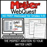 Matter WebQuest | A NO PREP 4th and 5th Grade Matter Activity