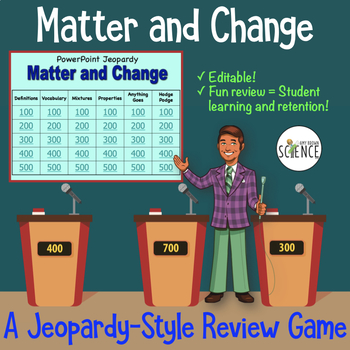 Preview of Properties and States of Matter Jeopardy Review - Changes in Matter