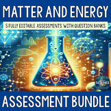 Matter and Energy Assessment Bundle - 8th Grade TEKS Aligned