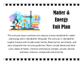 Preview of Matter and Energy, Physical Science, Complete Quarter-Long Unit Plan (BUNDLE)