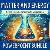 Matter and Energy PowerPoint and Notes Bundle - 8th Grade 