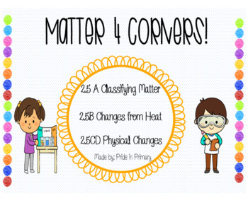 Preview of Science 4 Corners - Classifying, Changes from Heat, Physical Changes