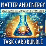 Matter and Energy Task Card Bundle - 8th Grade TEKS Aligned