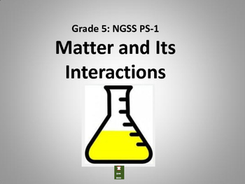 Preview of Matter and Its Interactions: NGSS Grade 5 PS1:1- 4