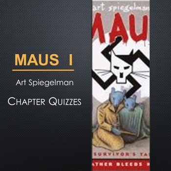 Preview of Maus I Chapter Quizzes