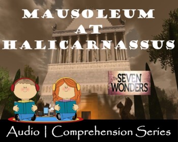 Preview of Mausoleum at Halicarnassus | Distance Learning | Audio & Comprehension Worksheet