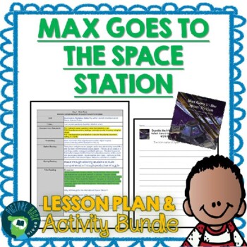 Preview of Max Goes To The Space Station by Jeffrey Bennett Lesson Plan and Activities