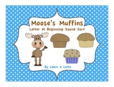 Moose's Muffins - Letter M Beginning Sound Sort