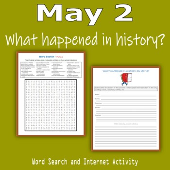 Preview of May 2 - What happened in history (Word Search & Internet Activity)