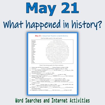 Preview of May 21 - What happened in HISTORY (Word Searches & Internet Activities)