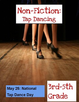 Preview of May 25: National Tap Dance Day | Non Fiction and Fiction | 3rd-5th grade
