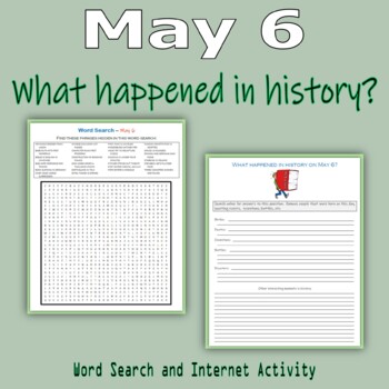 Preview of May 6 - What happened in history (Word Search & Internet Activity)