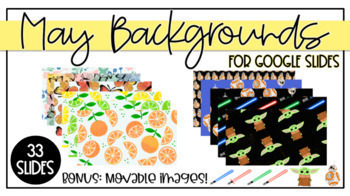 Preview of May Backgrounds for Google Slides (6 MOVABLE IMAGES INCLUDED!) #DOLLARLUCK