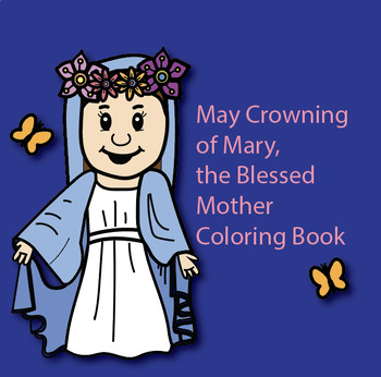 Preview of May Crowning of Mary the Blessed Mother | Coloring Book