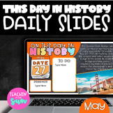 May DAILY SLIDES: Morning Meeting Slides - THIS DAY IN HISTORY