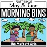 May/June First Grade Morning Tubs / Bins (Morning Work)