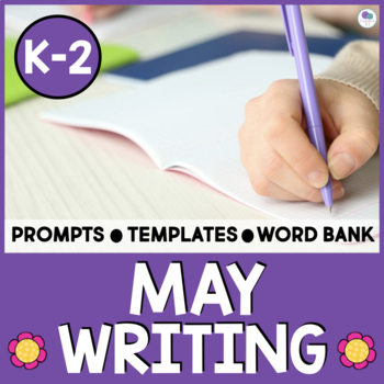 Preview of May Literacy Center | May Writing Center | Kindergarten 1st Grade 2nd Grade