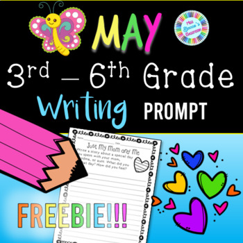 Preview of May / Mother's Day Writing Prompt - 3rd Grade, 4th Grade, 5th Grade, 6th Grade